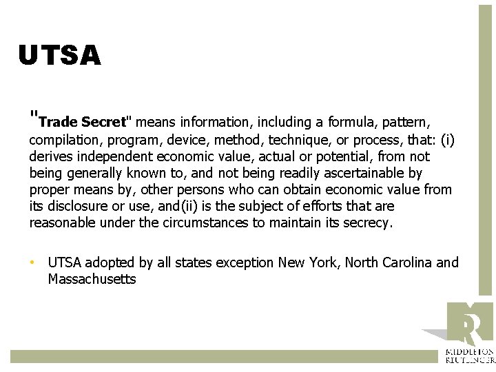 UTSA "Trade Secret" means information, including a formula, pattern, compilation, program, device, method, technique,