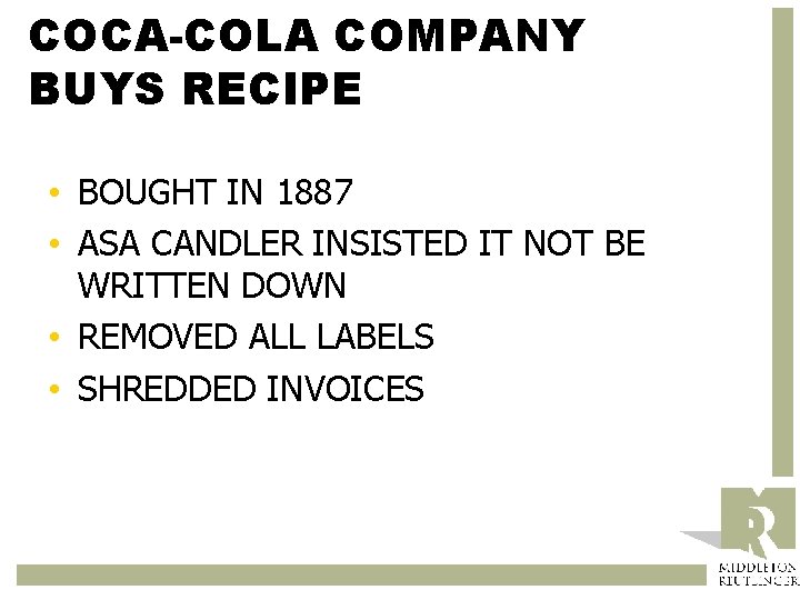 COCA-COLA COMPANY BUYS RECIPE • BOUGHT IN 1887 • ASA CANDLER INSISTED IT NOT