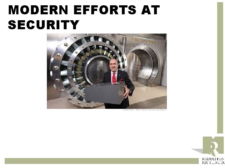 MODERN EFFORTS AT SECURITY 