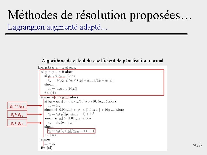 Méthodes de résolution proposées… Lagrangien augmenté adapté… Algorithme de calcul du coefficient de pénalisation