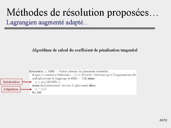 Méthodes de résolution proposées… Lagrangien augmenté adapté… Algorithme de calcul du coefficient de pénalisation