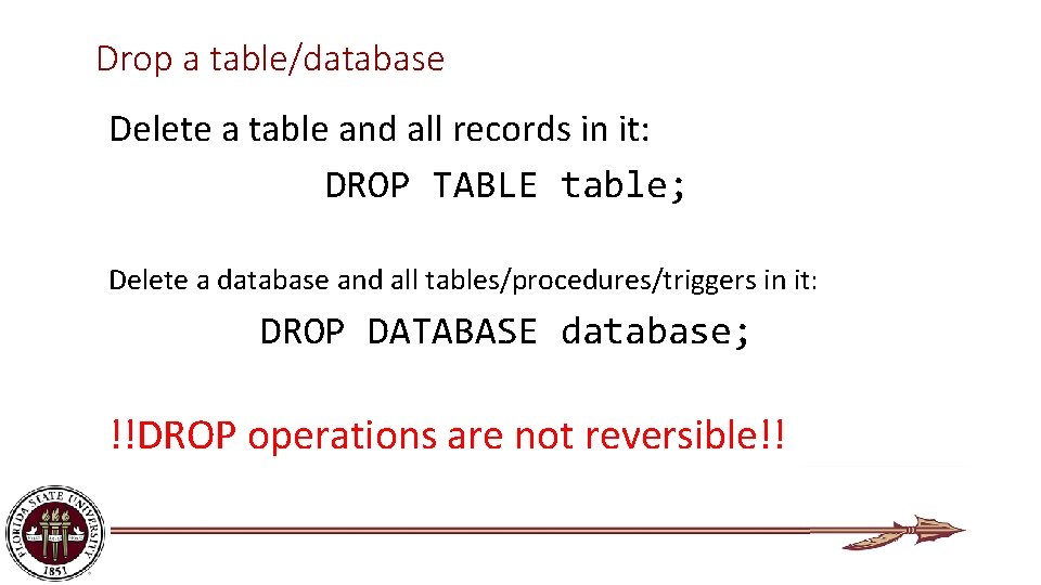 Drop a table/database Delete a table and all records in it: DROP TABLE table;