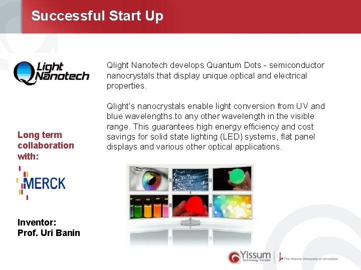 Successful Start Up Qlight Nanotech develops Quantum Dots - semiconductor nanocrystals that display unique