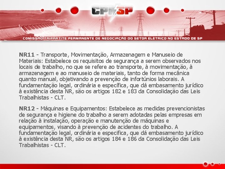 NR 11 - Transporte, Movimentação, Armazenagem e Manuseio de Materiais: Estabelece os requisitos de