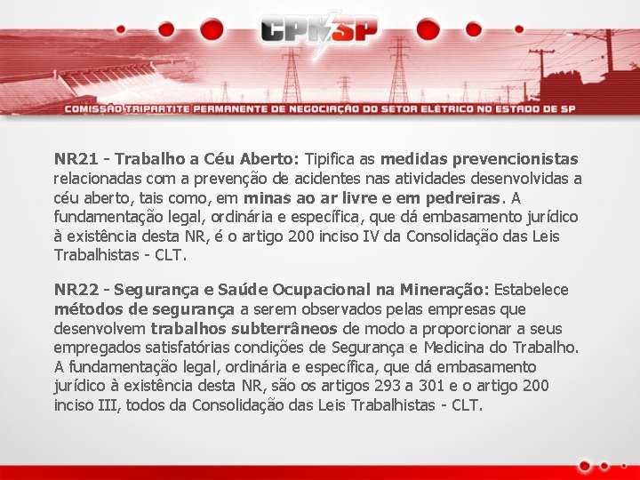 NR 21 - Trabalho a Céu Aberto: Tipifica as medidas prevencionistas relacionadas com a