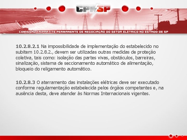 10. 2. 8. 2. 1 Na impossibilidade de implementação do estabelecido no subitem 10.