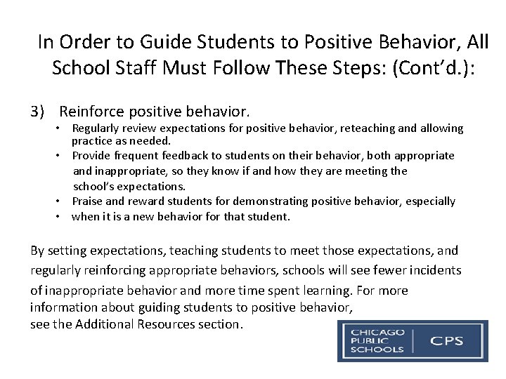 In Order to Guide Students to Positive Behavior, All School Staff Must Follow These