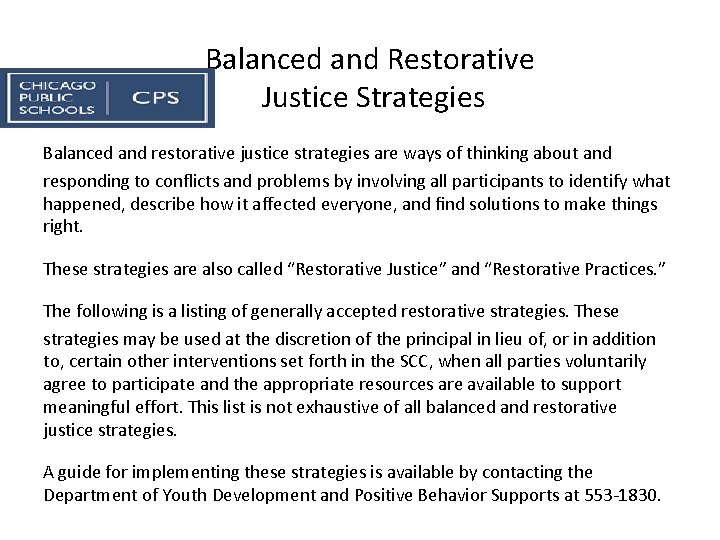 Balanced and Restorative Justice Strategies Balanced and restorative justice strategies are ways of thinking