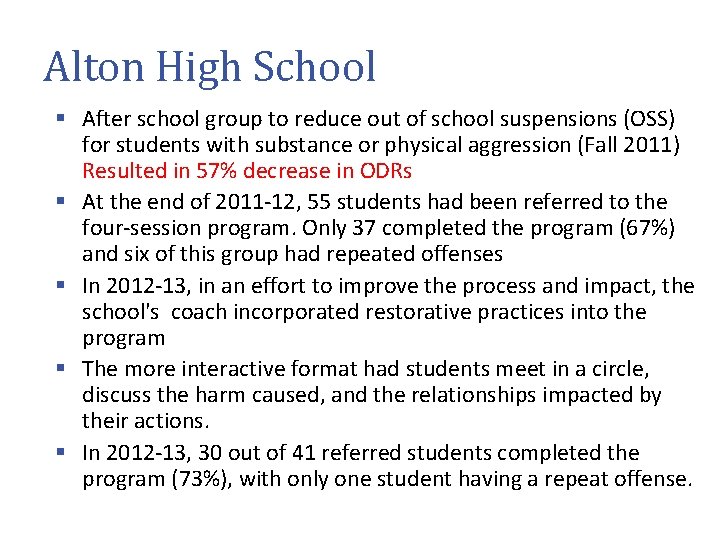 Alton High School § After school group to reduce out of school suspensions (OSS)