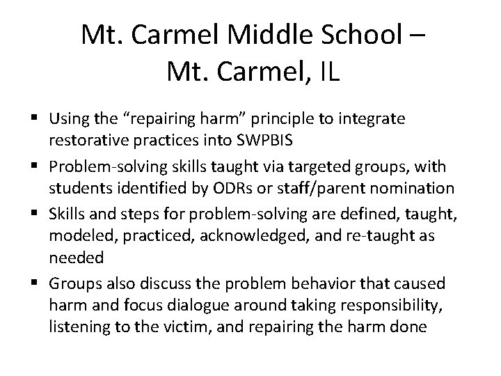 Mt. Carmel Middle School – Mt. Carmel, IL § Using the “repairing harm” principle