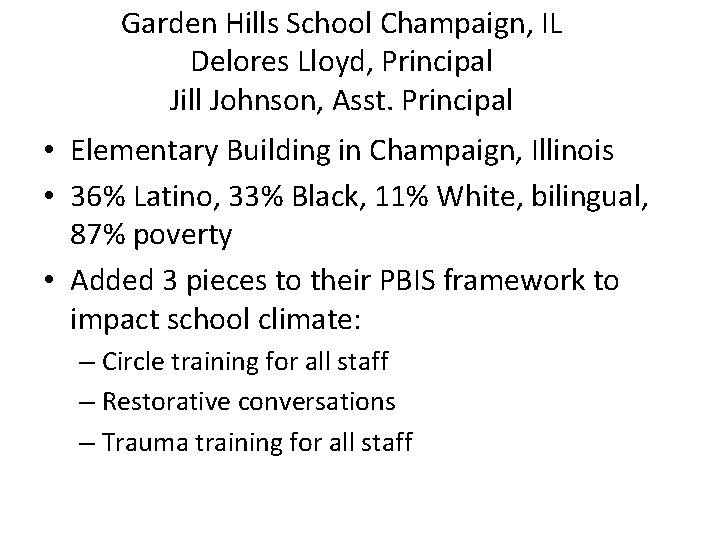 Garden Hills School Champaign, IL Delores Lloyd, Principal Jill Johnson, Asst. Principal • Elementary