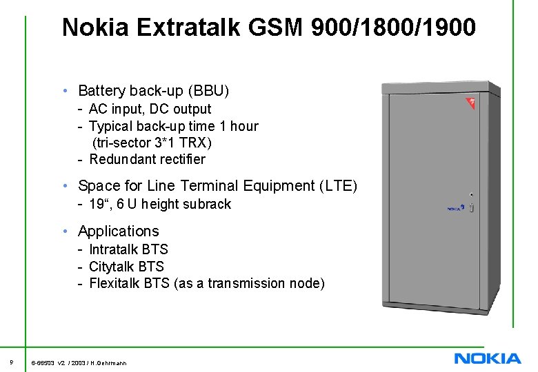 Nokia Extratalk GSM 900/1800/1900 • Battery back-up (BBU) - AC input, DC output -