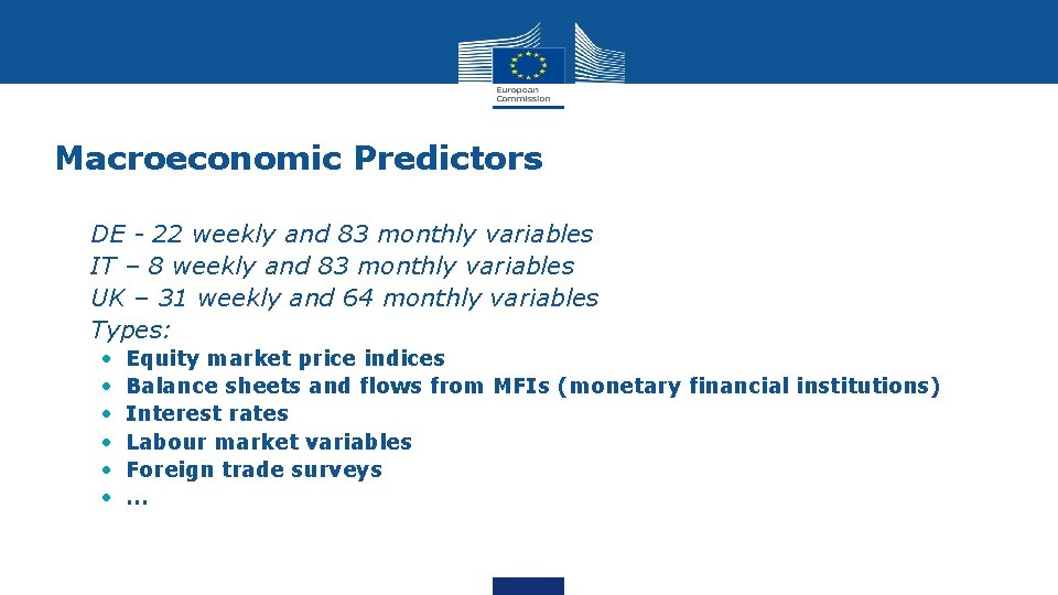 Macroeconomic Predictors • • DE - 22 weekly and 83 monthly variables IT –