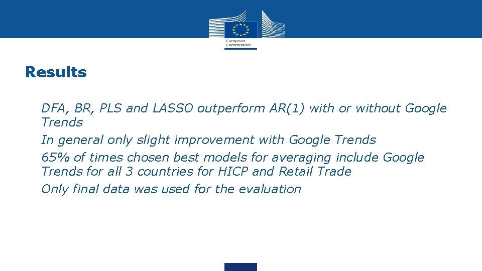 Results • DFA, BR, PLS and LASSO outperform AR(1) with or without Google Trends