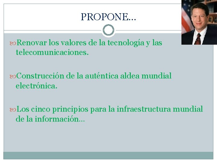 PROPONE… Renovar los valores de la tecnología y las telecomunicaciones. Construcción de la auténtica