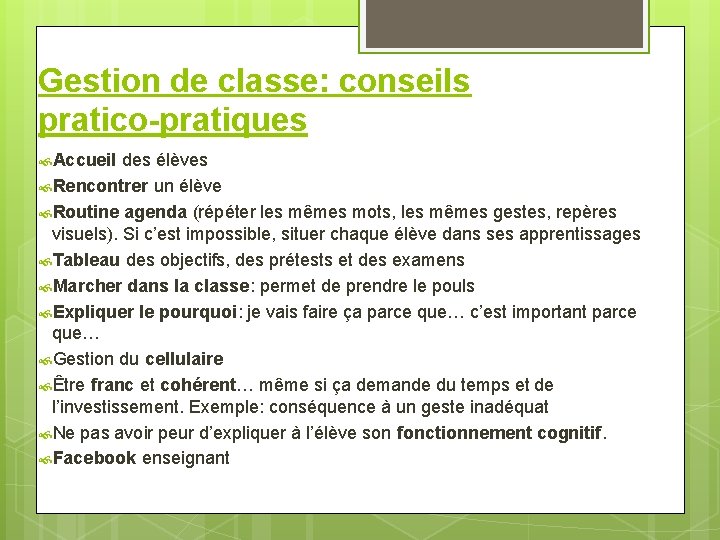 Gestion de classe: conseils pratico-pratiques Accueil des élèves Rencontrer un élève Routine agenda (répéter