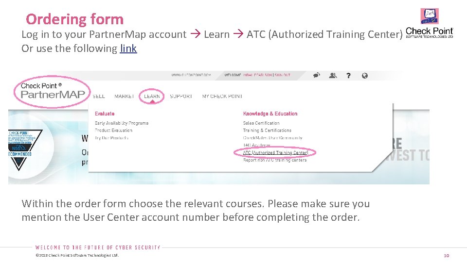 Ordering form Log in to your Partner. Map account Learn ATC (Authorized Training Center)