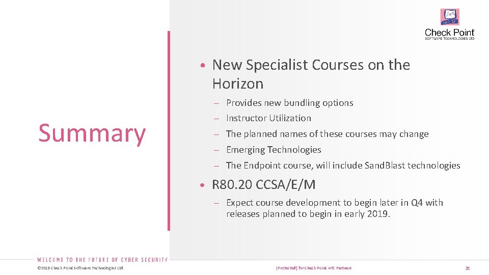  • New Specialist Courses on the Horizon Provides new bundling options Summary Instructor