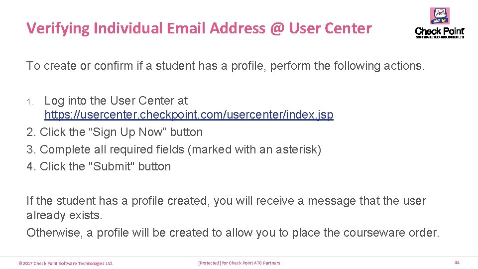 Verifying Individual Email Address @ User Center To create or confirm if a student