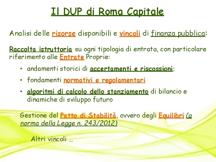 Il DUP di Roma Capitale Analisi delle risorse disponibili e vincoli di finanza pubblica: