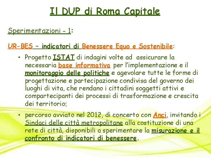 Il DUP di Roma Capitale Sperimentazioni - 1: UR-BES – indicatori di Benessere Equo