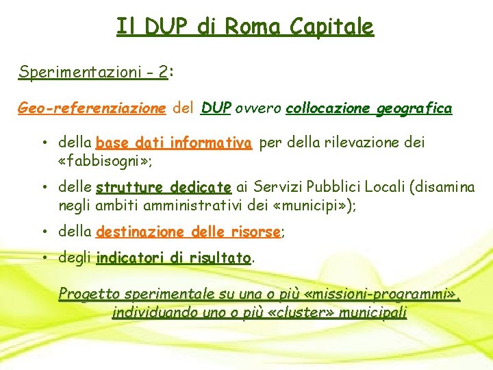 Il DUP di Roma Capitale Sperimentazioni - 2: Geo-referenziazione del DUP ovvero collocazione geografica