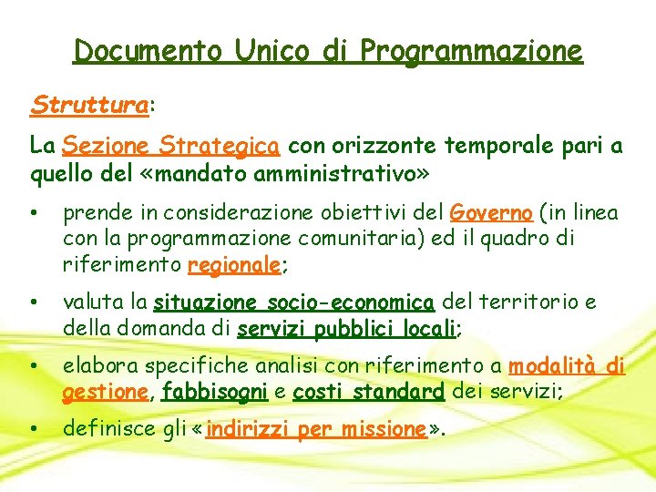 Documento Unico di Programmazione Struttura: La Sezione Strategica con orizzonte temporale pari a quello