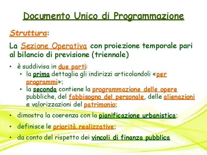 Documento Unico di Programmazione Struttura: La Sezione Operativa con proiezione temporale pari al bilancio