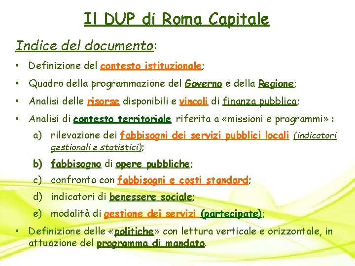 Il DUP di Roma Capitale Indice del documento: • Definizione del contesto istituzionale; •