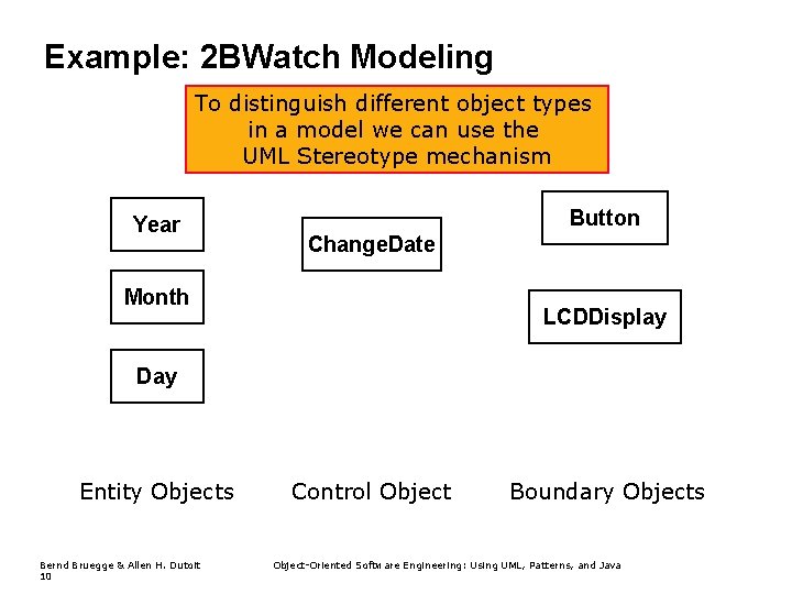 Example: 2 BWatch Modeling To distinguish different object types in a model we can