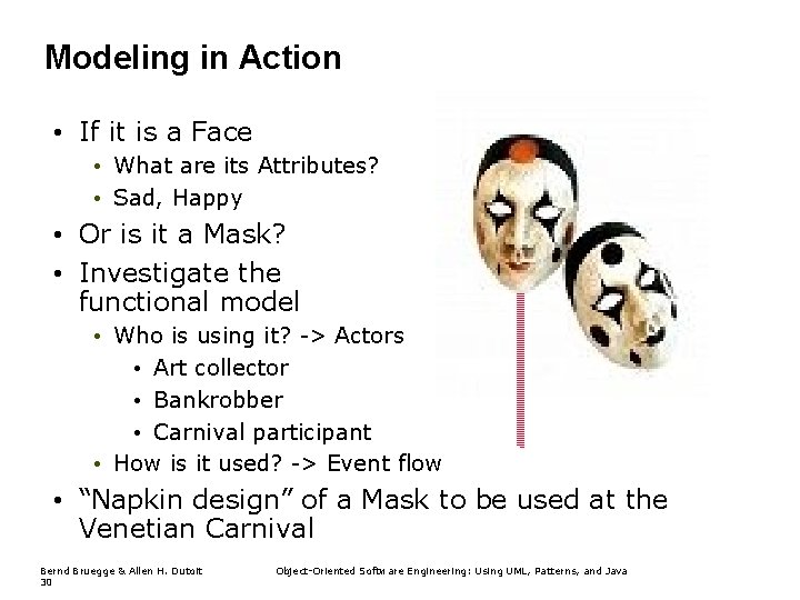 Modeling in Action • If it is a Face • What are its Attributes?