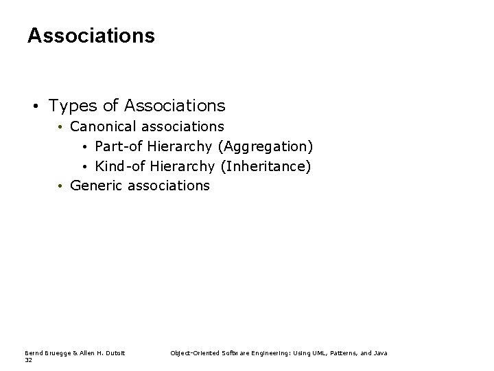 Associations • Types of Associations • Canonical associations • Part-of Hierarchy (Aggregation) • Kind-of