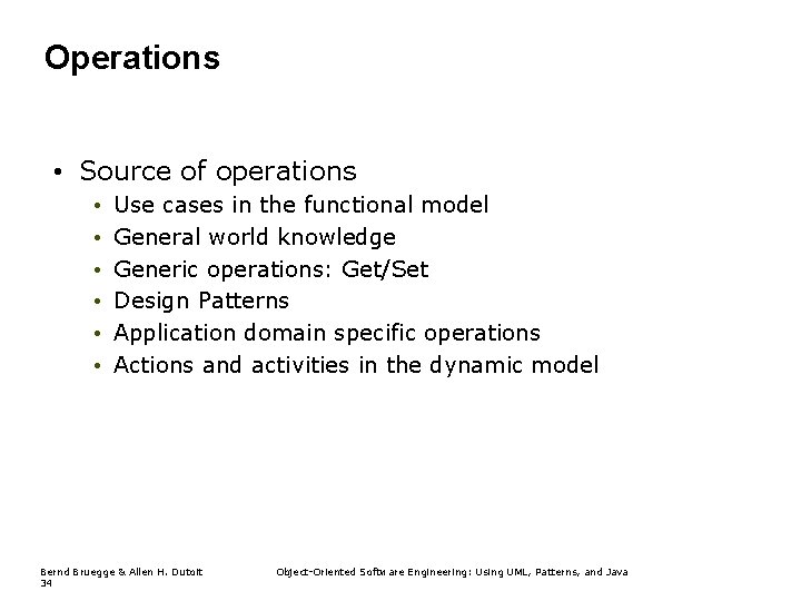 Operations • Source of operations • • • Use cases in the functional model