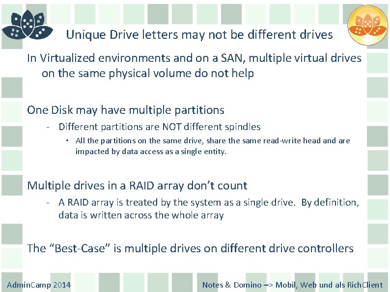 Unique Drive letters may not be different drives In Virtualized environments and on a