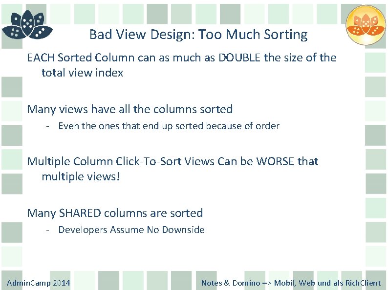 Bad View Design: Too Much Sorting EACH Sorted Column can as much as DOUBLE