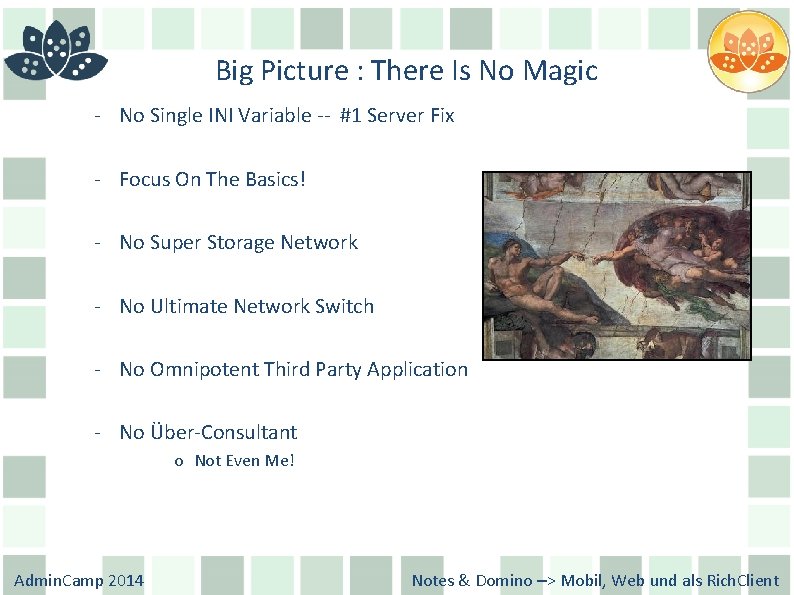 Big Picture : There Is No Magic - No Single INI Variable -- #1