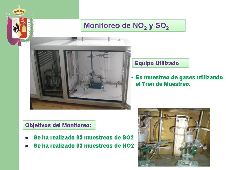 Monitoreo de NO 2 y SO 2 Equipo Utilizado • Es muestreo de gases