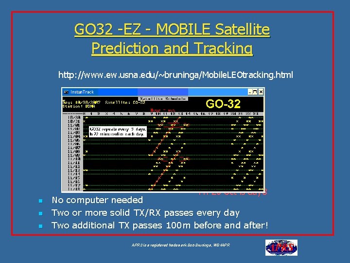 GO 32 -EZ - MOBILE Satellite Prediction and Tracking http: //www. ew. usna. edu/~bruninga/Mobile.