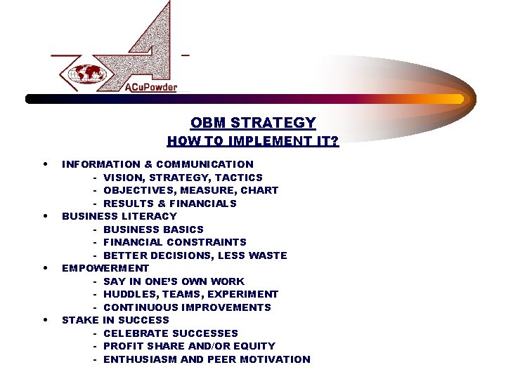 OBM STRATEGY HOW TO IMPLEMENT IT? • • INFORMATION & COMMUNICATION - VISION, STRATEGY,