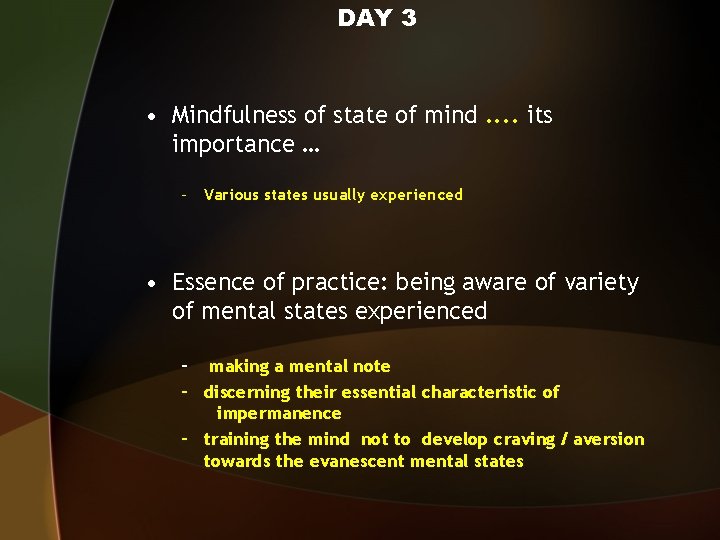 DAY 3 • Mindfulness of state of mind. . its importance … – Various
