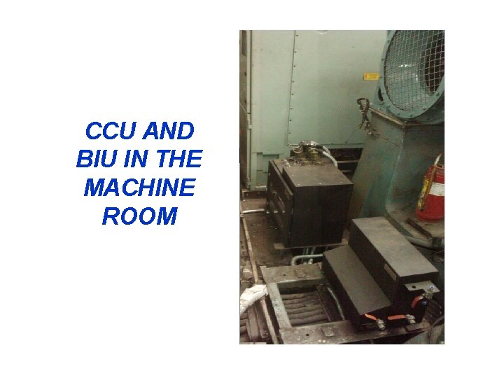 CCU AND BIU IN THE MACHINE ROOM 