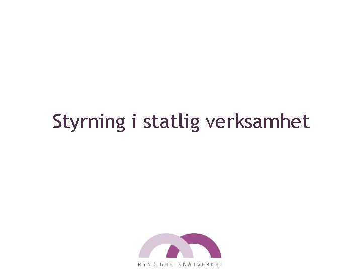 Styrning i statlig verksamhet 