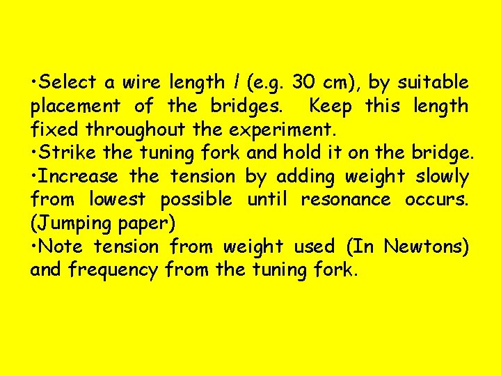  • Select a wire length l (e. g. 30 cm), by suitable placement