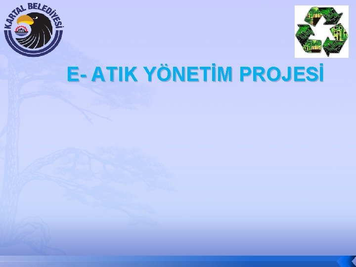 E- ATIK YÖNETİM PROJESİ 