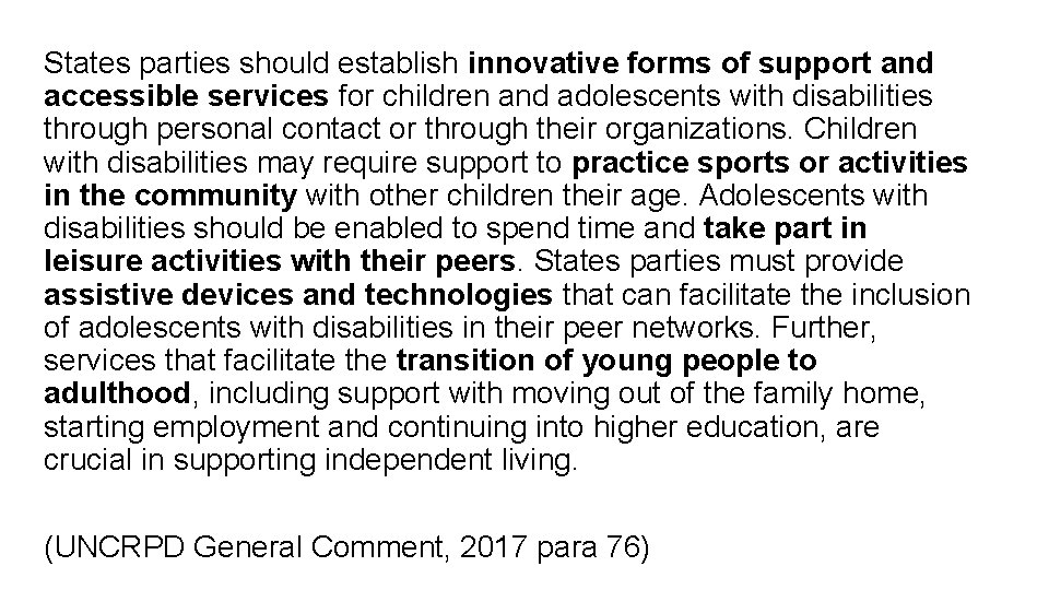 States parties should establish innovative forms of support and accessible services for children and