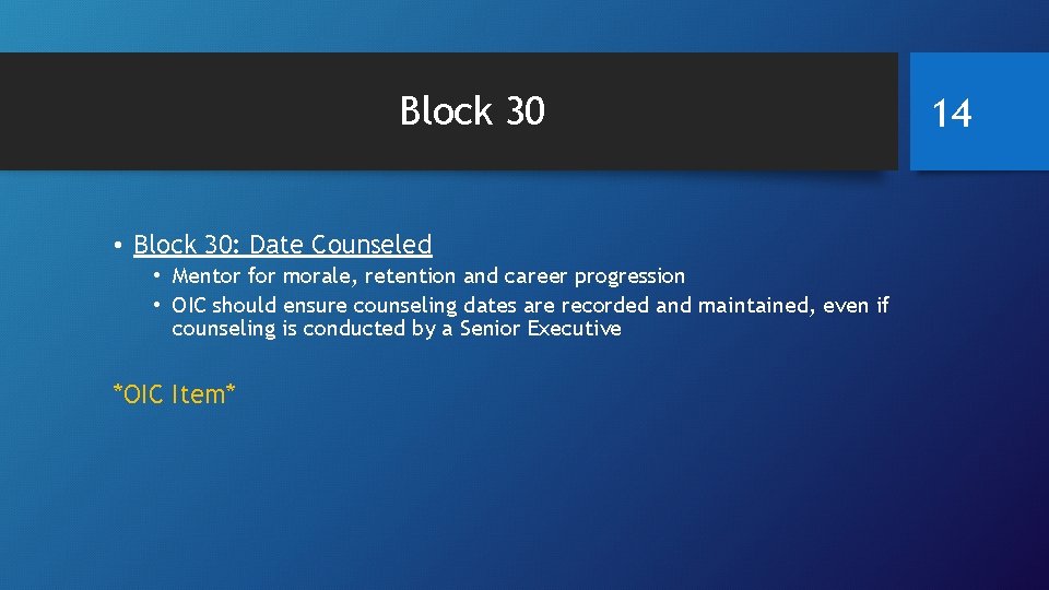 Block 30 • Block 30: Date Counseled • Mentor for morale, retention and career