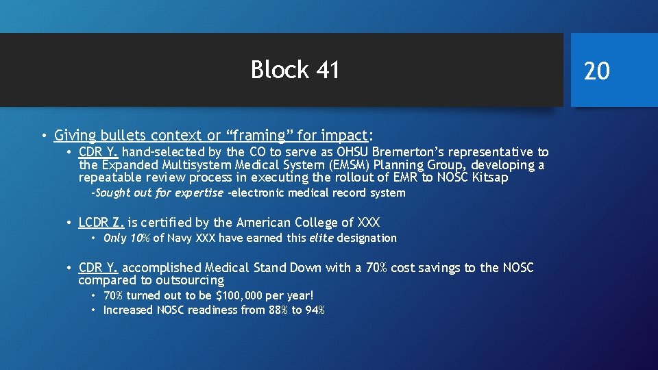 Block 41 • Giving bullets context or “framing” for impact: • CDR Y. hand-selected