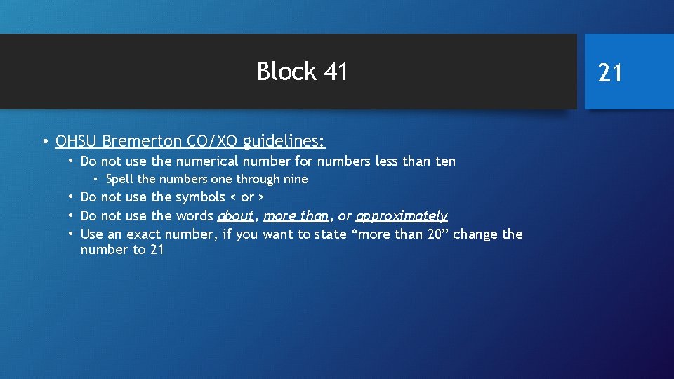 Block 41 • OHSU Bremerton CO/XO guidelines: • Do not use the numerical number
