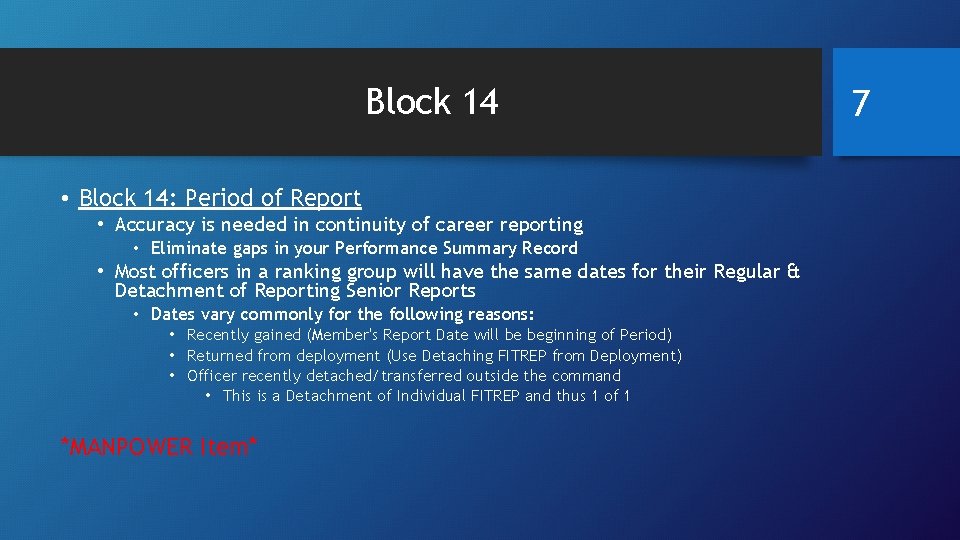 Block 14 • Block 14: Period of Report • Accuracy is needed in continuity