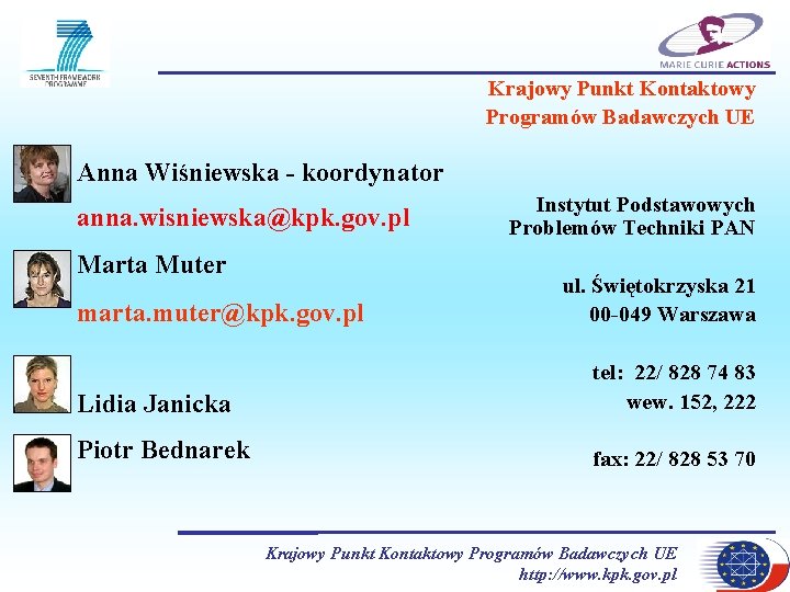 Anna Wiśniewska - koordynator anna. wisniewska@kpk. gov. pl Marta Muter marta. muter@kpk. gov. pl